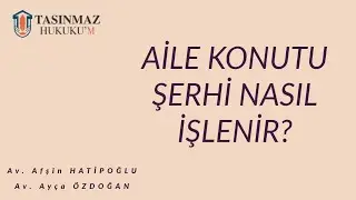 AİLE KONUTU ŞERHİ NASIL İŞLENİR?