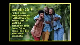 Jeremiah or  Yirmeyahu 30 17     YAH The Healer Of His People