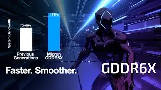 GDDR6X Memory - Bringing Games to life
