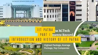 Introduction and History of IIT Patna  The Indian Institute of Technology Patna (IIT Patna)