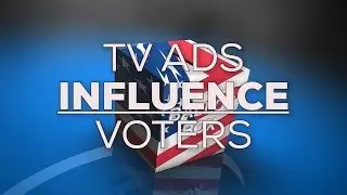 TV Ads Influence Voters