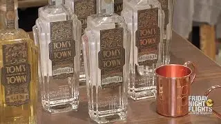 Friday Night Flights: Tom's Town Distilling Co.