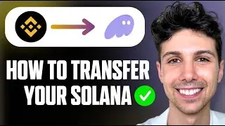 How to Transfer Solana from Binance to Phantom Wallet - Full Guide