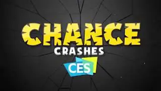 Chance Crashes CES