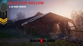 Back 4 Blood - Blue Dog Hollow - Bad Seeds Nightmare Playthrough