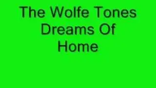 The Wolfe Tones Dreams Of Home