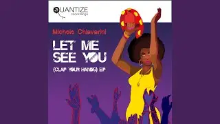 Let Me See You (Clap Your Hands) (Terrence Parker Re-Edit)