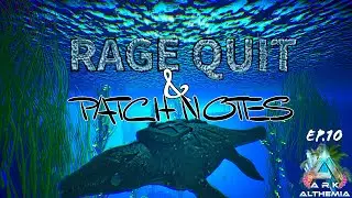 Rage Quit and Patch Notes // Ark Ascended Althemia Playthrough (Episode 10) Premium Map