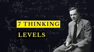 7 Levels of Thinking to Master Learning | Feynman Technique