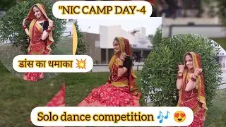 NIC Camp Day-4 | Solo Dance Competition |Different States Dance Performanc@Ishikapandey11#virls