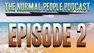 The Normal People Podcast: (Environmental Awareness)