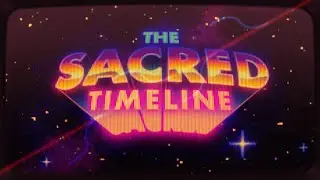 The Sacred Timeline: You are a crucial part of God&rsquo;s plan.