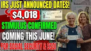 New $4,018 Stimulus Check Confirmed &ndash; IRS Releases June 2025 Payout Dates for Social Security & SSDI