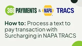 How to: Process a text to pay transaction with Surcharging in NAPA TRACS