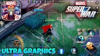 MARVEL SUPER WAR - ULTRA GRAPHICS GAMEPLAY (ANDROID/iOS)