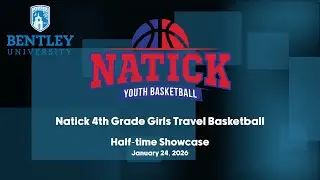 Natick 4th Grade Girls Basketball: Bentley University Halftime Showcase 2026