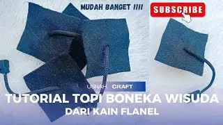 Tutorial membuat Topi Boneka Wisuda dari Kain flanel; DIY Kerajinan Tangan 