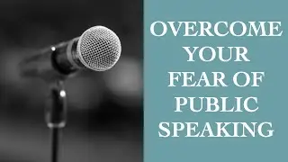 Simple Tips To Overcome Your Fear of Public Speaking I The Speakmans