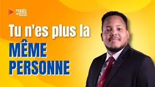 Tu n'es plus la meme personne  | Pens&eacute;e du Jour  🙏🏼