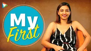 &lsquo;My First&rsquo; with Radhika Apte |  First Job | First Drink | First Car