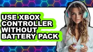 How to Use Xbox Controller Without Battery Pack (easy Method)