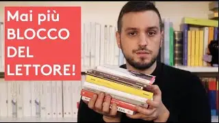 I LIBRI PERFETTI PER SUPERARE IL BLOCCO DEL LETTORE
