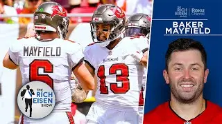 How Baker Mayfield Easily Won Over His Buccaneers Teammates | The Rich Eisen Show