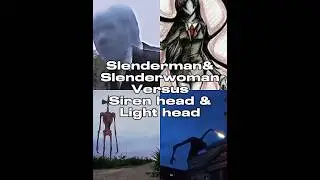 Slenderman & Slenderwoman versus Siren head & Light head