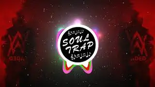 Alan Walker - Faded - (Soul Trap Remix) - Song