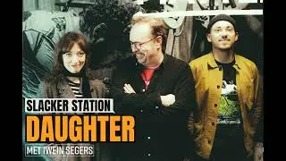 Willy Radio - Slacker Station with Daughter