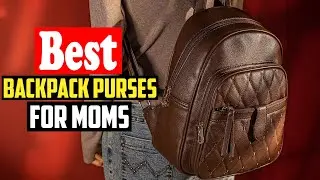 ✅ Top 10 Best Backpack Purses For Moms 2026