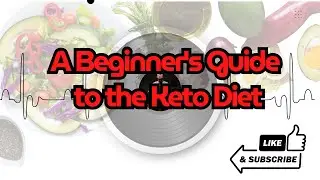 A Beginner's Guide to the Keto Diet