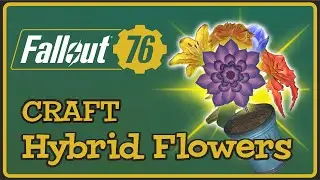 Hybrid Flower Crafting Fallout 76 - The Big Bloom (Where to Craft Flower Suit Material)