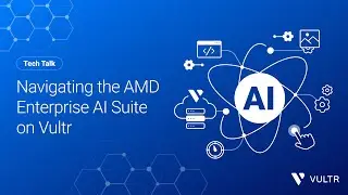 Технический обзор: Работа с пакетом AMD Enterprise AI Suite на платформе Vultr