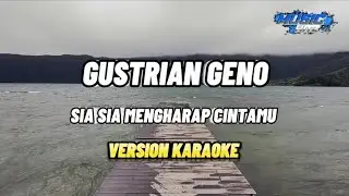 Sia sia mengharap cintamu - Gustrian Geno (Version Karaoke) Music Hitz.