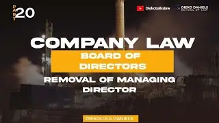 COMPANY LAW: REMOVAL OF MANAGING DIRECTOR UNDER CAMA 2020
