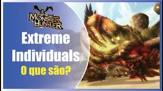 Extreme Individuals: What are they? - Monster Hunter Trivia