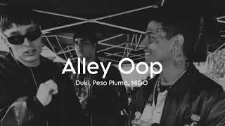 Alley Oop - Duki, Peso Pluma, NIGO [Version filtrada]