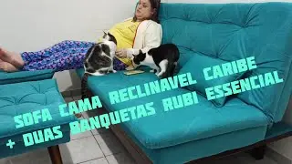 unboxing Sofa Cama Reclinavel Caribe + Duas Banquetas Rubi Essencial