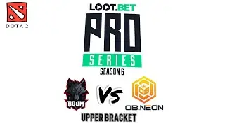 BOOM ESPORTS VS OB.NEON - UPPER BRACKET | BTS PRO SERIES S6 DOTA 2