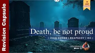 Death, be Not Proud |John Donne| Main Points, Themes & Poetic Devices| Revision Capsule |ISC #isc