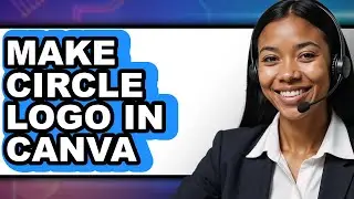 How to Make a Circle Logo in Canva (Updated 2025)
