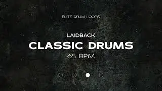 CLASSIC DRUMS LOOP - 65 BPM - LAIDBACK