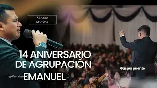 🔴Maynor Morales y Gaspar puente Pastor Jos&eacute; casia 💐14 Aniversario de Agrupaci&oacute;n Emanuel 