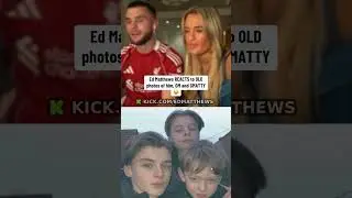 Ed matthews reacts to old photos of him and his brothers😂 #edmatthews #funny #kick