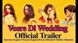 Veere Di Wedding Trailer | Kareena Kapoor Kapoor,Sonam Kapoor, | June 1 | Topspot Headlines