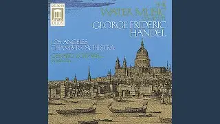 Water Music: Suite No. 1 in F Major, HWV 348: III. Allegro - IV. Andante