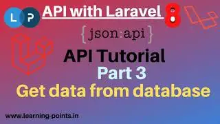 How to get data from db using API | API with Laravel | API tutorial | Laravel 8 | Learning Points