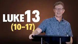 Luke 13:10-17 - Guest Speaker Pastor Justin Beck - Sunday Morning Service