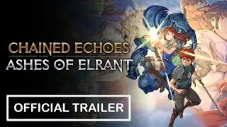 Chained Echoes: Ashes of Elrant - Official Release Date Trailer